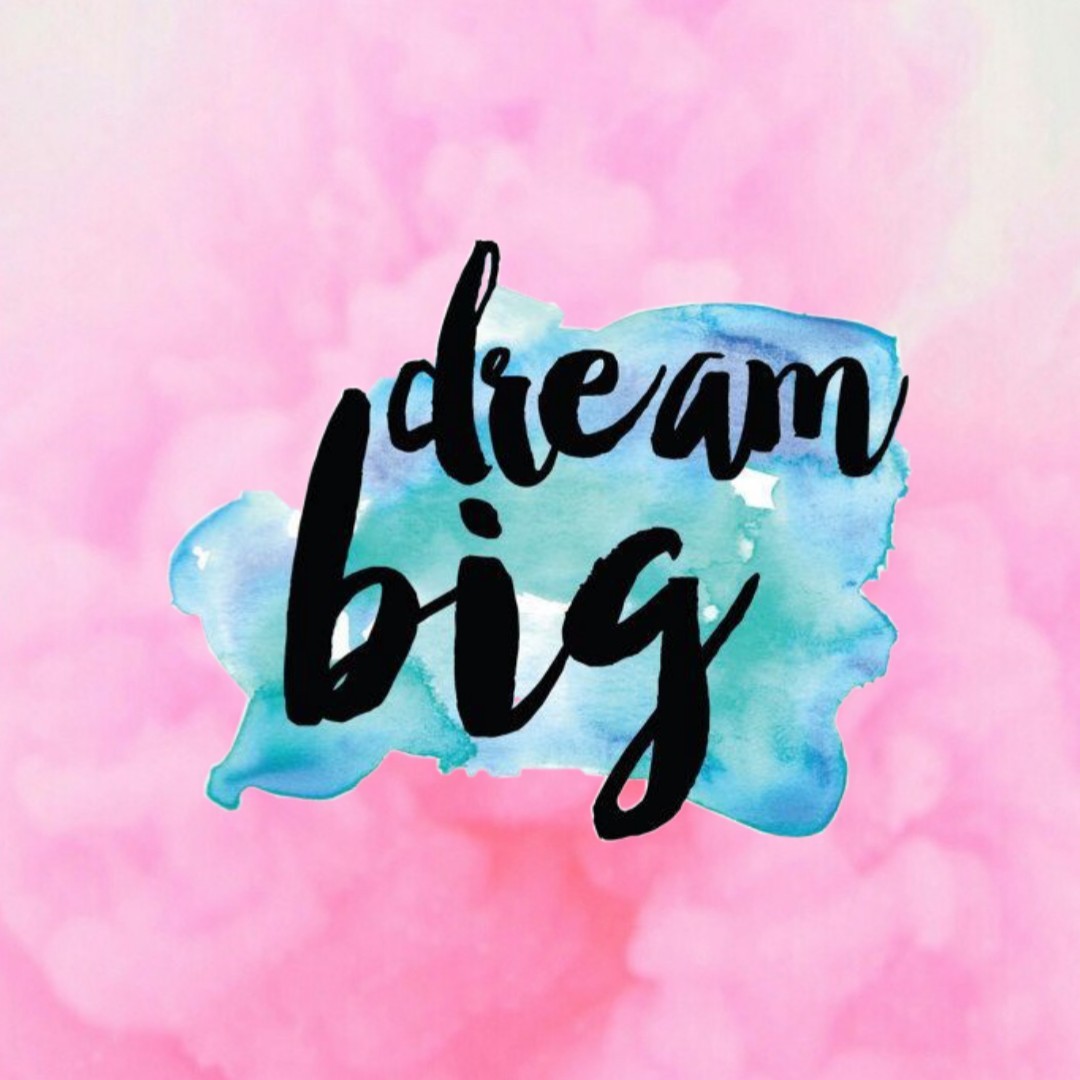 Dream Big Background