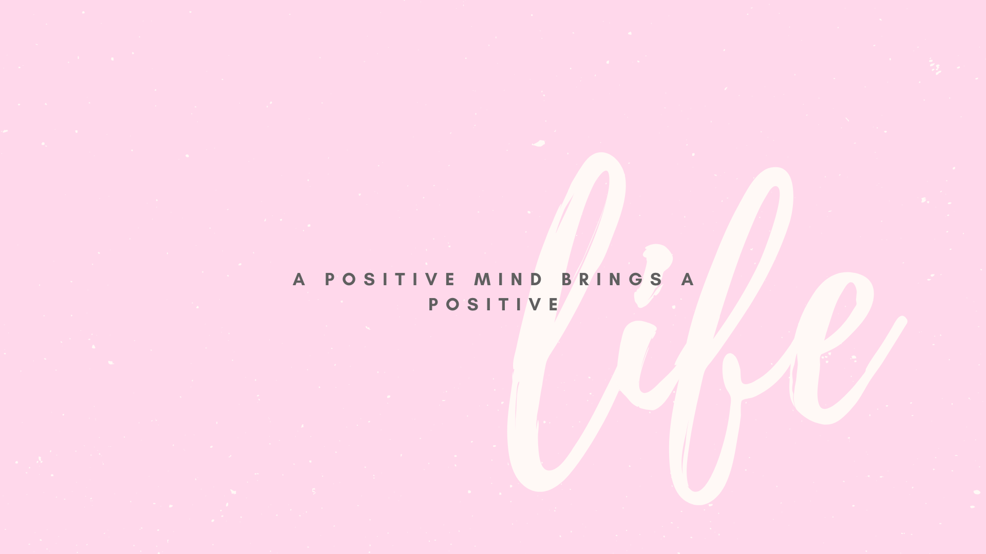 Positive Desktop Backgrounds